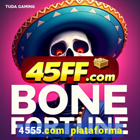 4555.com plataforma de jogos
